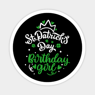 Lovely St.Patrick's Day Birthday Girl Gift Magnet